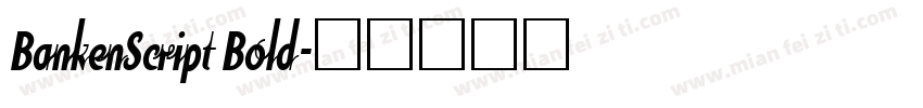 BankenScript Bold字体转换